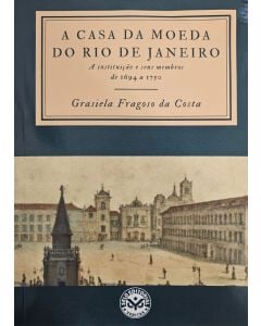 A Casa da Moeda do Rio de Janeiro - Drª. Grasiela F. Costa